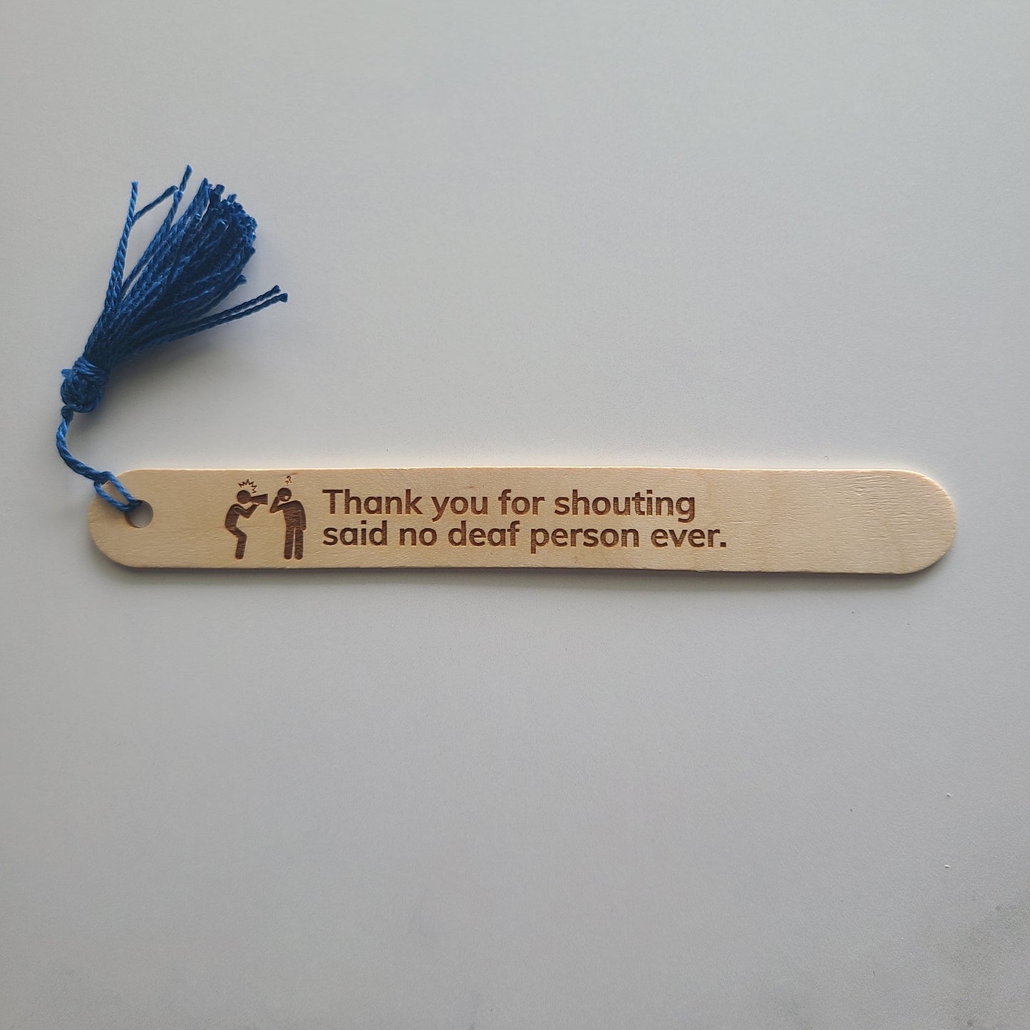 "Thank you for shouting said no deaf person ever." popsicle bookmark