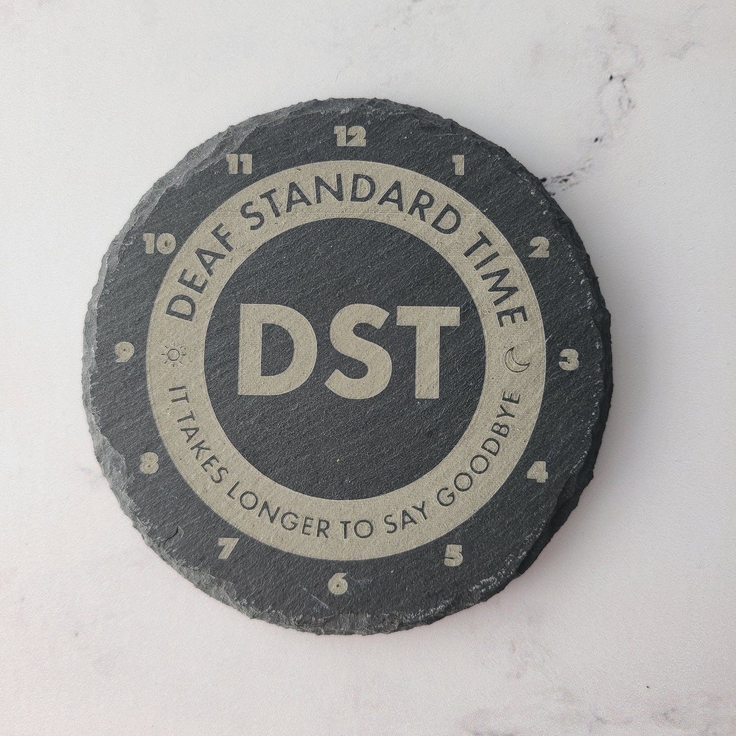 "Deaf Standard Time" slate coaster