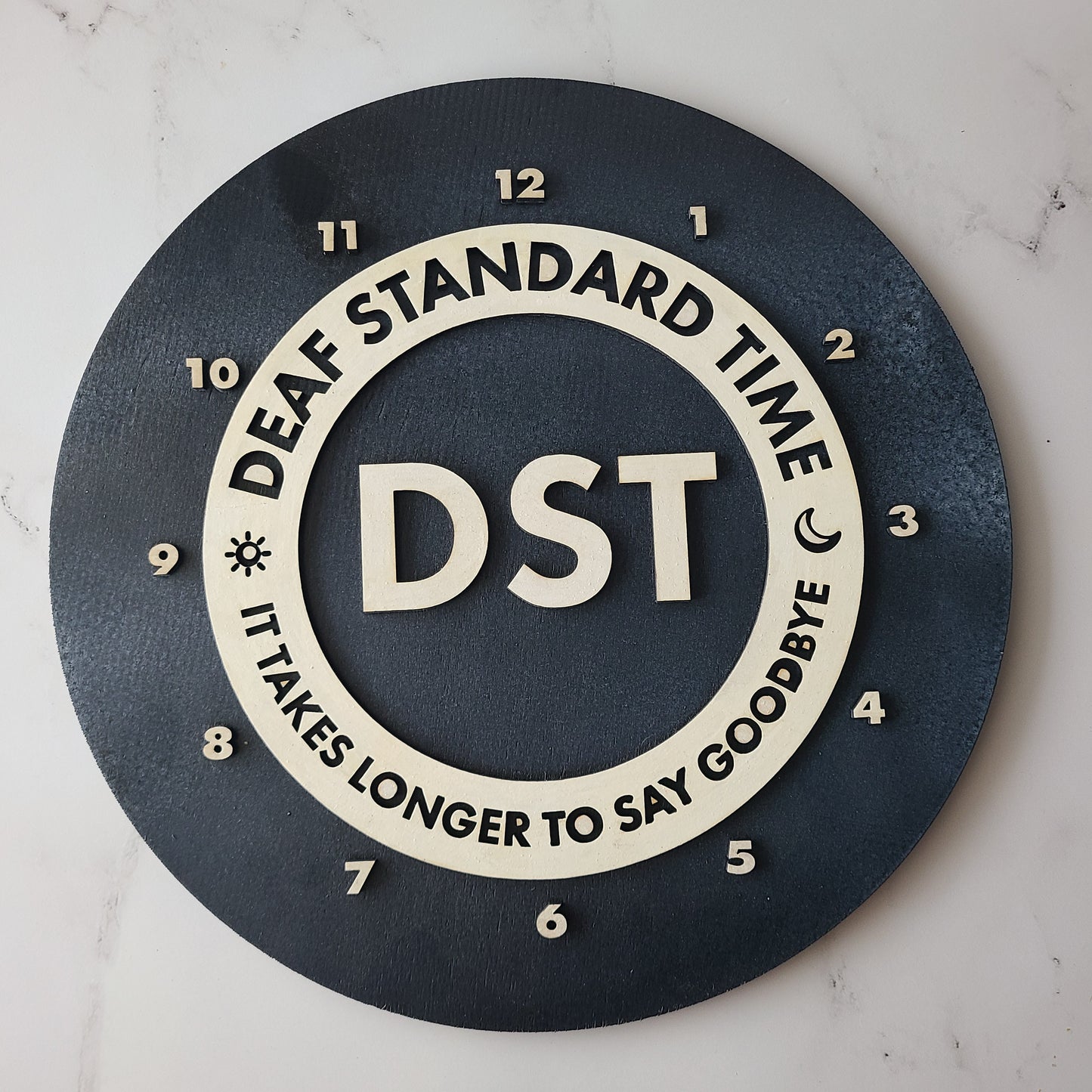 "Deaf Standard Time" Round Sign