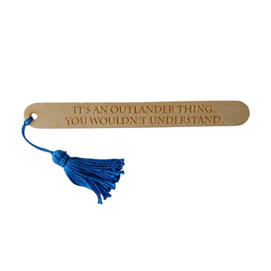 "It's an Outlander thing, you wouldn't understand." popsicle bookmark