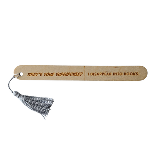 "What's your superpower? I disappear into books." popsicle bookmark