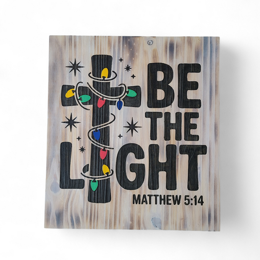 SIGN - Be The Light - Matthew 5:14