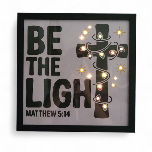 SIGN WITH LIGHTS - Be The Light - Matthew 5:14 (MDF)