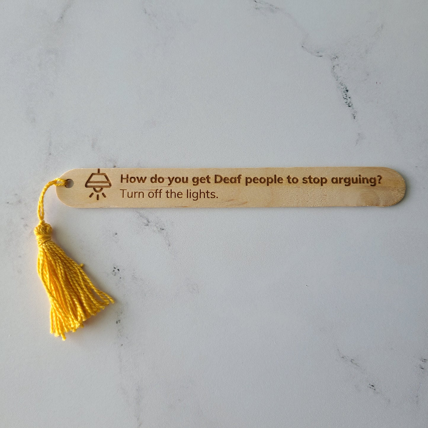 "How do you get Deaf People to stop arguing? Turn off the lights." popsicle bookmark