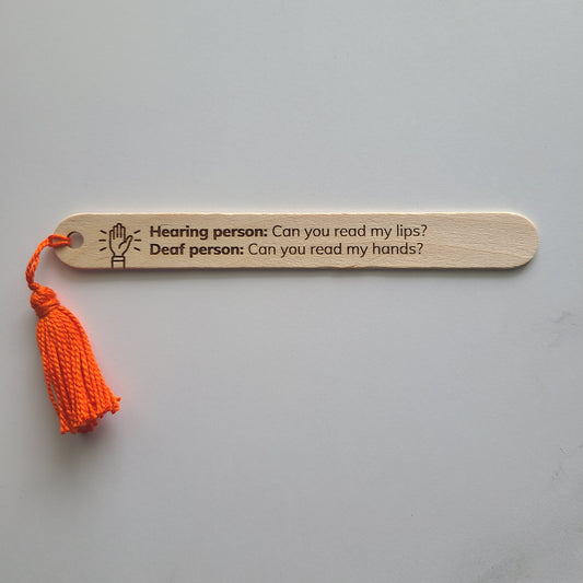 "Hearing person: Can you read my lips? Deaf person: Can you read my hands?" popsicle bookmark