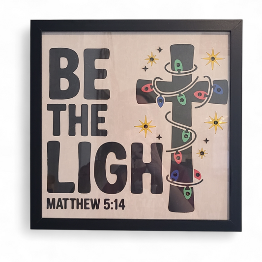 SIGN WITH LIGHTS - Be The Light - Matthew 5:14 (Basswood)